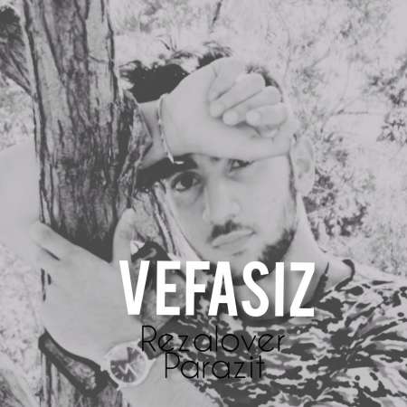 Reza Lover – Vefasiz